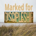 Marked for Discipleship